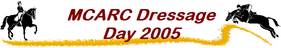 MCARC Dressage
Day 2005